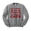 All I Want For Christmas Is A Box Of Cats Funny Crewneck Sweatshirt