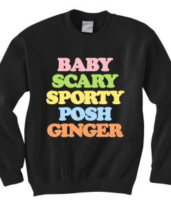 Baby, Scary, Sporty, Posh, Ginger Sweatshirt