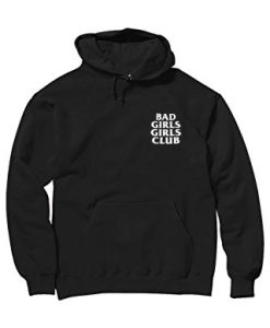 Bad Girls Girls Girls Club Hoodie