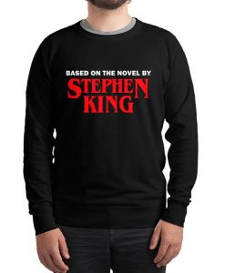 Based on the Novel by Stephen King Sweatshirt