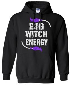 Big Witch Energy Funny Halloween Hoodie