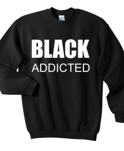 Black Addicted Sweatshirt