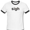 sigh ringer shirt