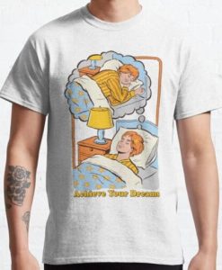 Achieve Your Dreams T-shirt