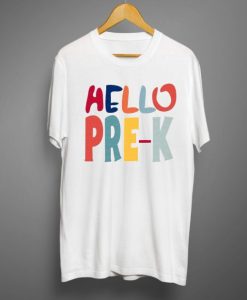 Hello Pre K T shirt