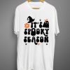 It’s Spooky Season T shirt