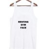 Resting Gym Face tanktop