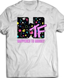 WTF Happened To Music Parody T-Shirt