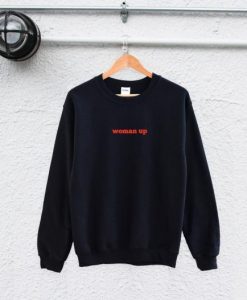 Woman Up Sweatshirt 2