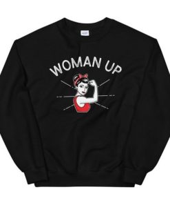 Woman Up Sweatshirt