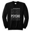 You Got Me Feeling Like A Psycho Red velvet KPOP Unisex Men Women Sweatshirt