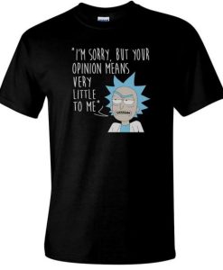 You’re Opinion Means Very Little to Me T Shirt