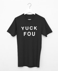 Yuck Fou t shirt