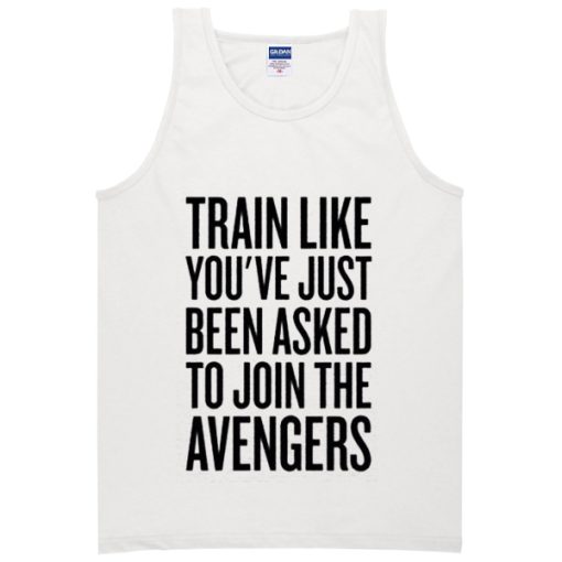 train like wanna join the avengers tanktop