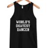 world’s okayest dancer tanktop