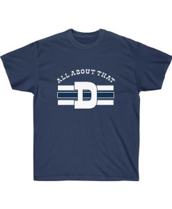 All About That D Dallas Football Cowboys Tshirt