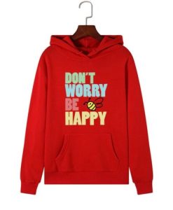 Don’t Worry Be Happy Hoodie