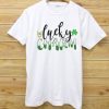 Luck is a four legged word T shirt