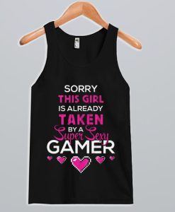 Sorry This Girl Is Already Taken Tank Top