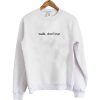 Walk Don’t Run Sweatshirt