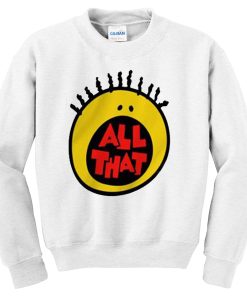 all that Unisex Sweatshirt