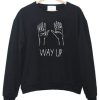 way up sweatshirt