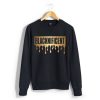 Blacknificent Black Sweatshirt