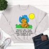 Garfield – When I Die I May Not Go to Heaven I Don’t Know If They Let Cow Boys in Sweatshirt