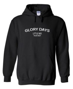 Glory Days Little Mix Tour 2017 Hoodie