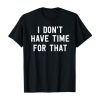 I dont have t shirt