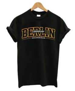 Berlin Legendary T Shirt