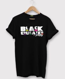 Black Educated and Petty T shirt