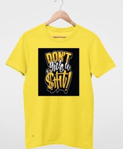 Don’t Give in T shirt