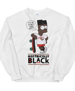 Historically Black Bart Atlanta Thing Sweatshirt