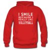 I Smile Because I Really Like Volleyball Hoodie