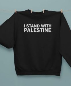 I Stand With Palestine Sweatshirt