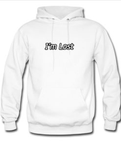 I’m Lost Hoodie