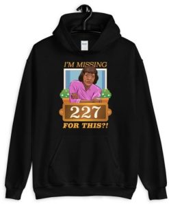 I’m Missing 227 Unisex Hoodie