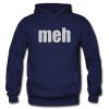 Meh Hoodie