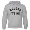 Mulder It’s Me Hoodie