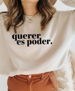 Querer es poder Sweatshirt