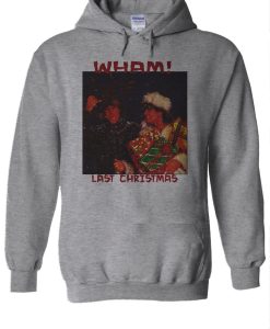 Wham Last Christmas George Michael Hoodie