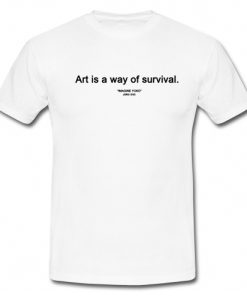 Art is a Way of Survival Imagine Yoko Ono T Shirt