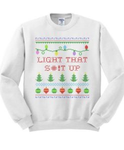 Light That Shit Up Crewneck Sweatshirt