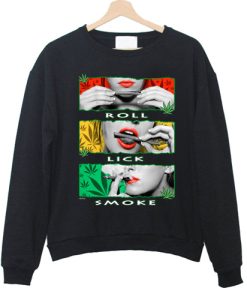 Marijuana Girl Roll Lick Smoke Sweatshirt