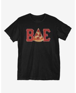 Pizza Bae t shirt