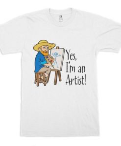 Vincent van Gogh I’m an Artist T-Shirt