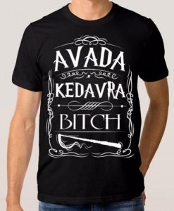 Avada Kedavra Bitch T-Shirt