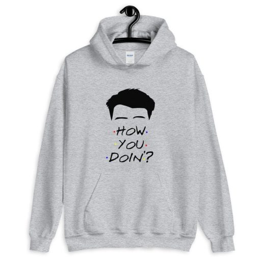 How You Doing Unisex Hoodie