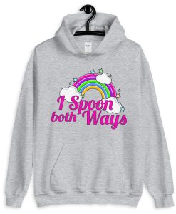 I Spoon Both Ways Unisex Hoodie